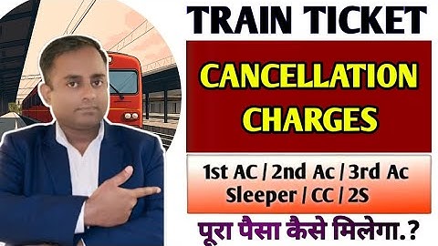 Train Ticket Cancellation Charges waiting & Confirm | Refund Rules of Railway 2025 | IRCTC |