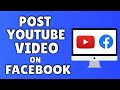 How To Post A YouTube Video On Facebook | How To Share YouTube Videos On Facebook