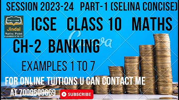 ICSE Ch-2 Banking Ex-2(A) 1-7 From Selina Concise For ICSE Class 10 Math @jindalmathspoint