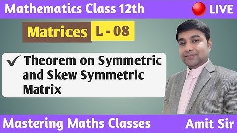 Matrix Class 12  Maths | Chapter 3 | Theorem on Symmetric and Skew Symmetric Matrix