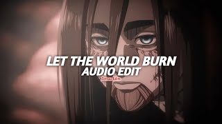 Let The World Burn  Chris Grey edit 