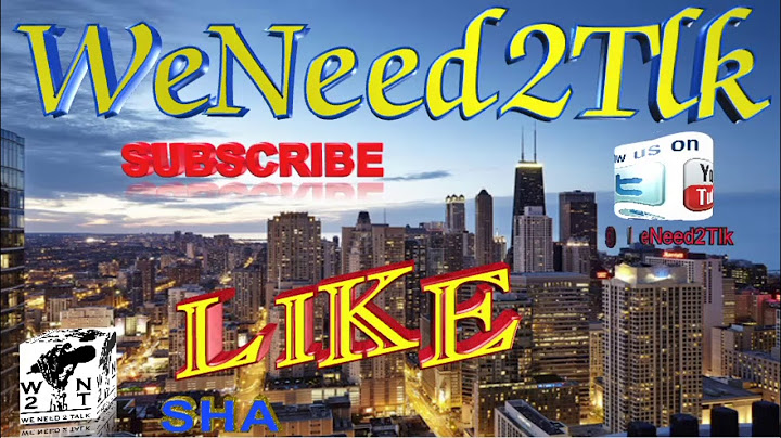 @WeNeed2Tlk: #SUBSCRIBE #LIKE #SHARE #COMMENT
