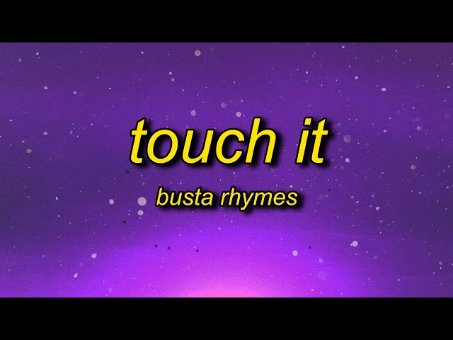 Busta Rhymes - Touch It (TikTok Remix) Lyrics | touch it clean busta rhymes remix tik tok class=