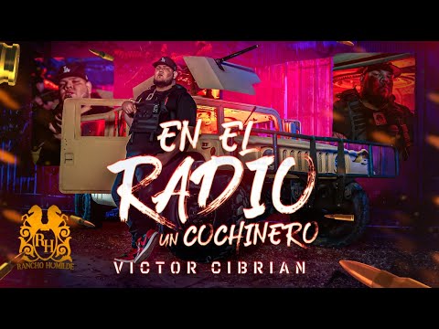 Victor Cibrian – En El Radio Un Cochinero (Lluvia De Balas) [Official Video]