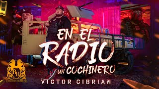 Vignette de la vidéo "Victor Cibrian - En El Radio Un Cochinero (Lluvia De Balas) [Official Video]"