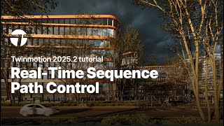 Real-Time Sequence Path Control Twinmotion 2025.2 Tutorial