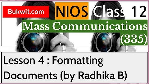 NIOS Class 12 Data Entry Operations (336): Lesson 4 : Formatting Documents (by Radhika B)