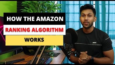 HOW THE AMAZON RANKING ALGORITHM WORKS