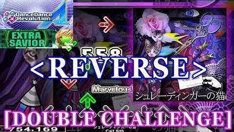 [REVERSE] DDR A(2018) - シュレーディンガーの猫 [DOUBLE CHALLENGE] 譜面確認＋クラップ