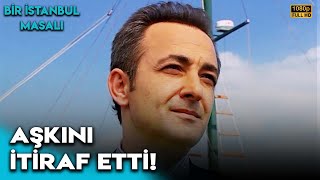 Selim Esma'ya Olan Aşkını İtiraf Ediyor! - Bir İstanbul Masalı (Yüksek Kalite)