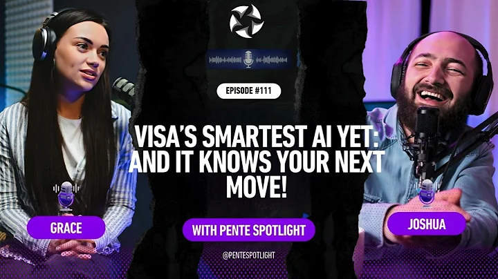 EP111 | Visa’s New AI: Smarter Fraud Detection or Financial Overreach? | Pente Spotlight