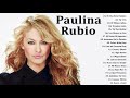 Paulina Rubio Grandes Exitos 2021 - Las Mejores canciones Paulina Rubio 2021