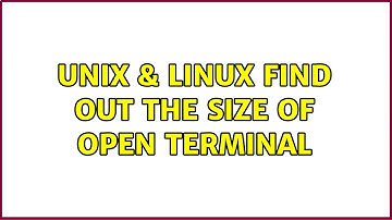 Unix & Linux: find out the size of open terminal (2 Solutions!!)