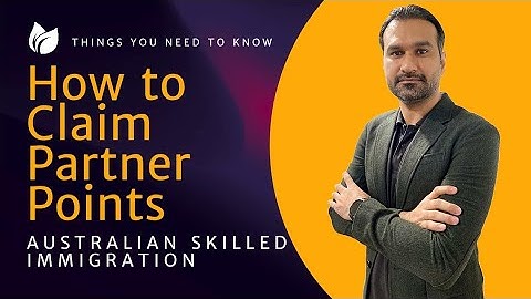 How to Claim Partner Points for Australian Skilled Immigration I EOI Points