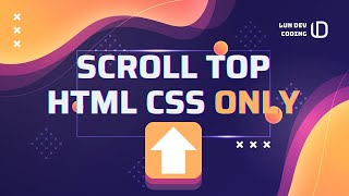 Scroll top button - back to top Using Only HTML & CSS
