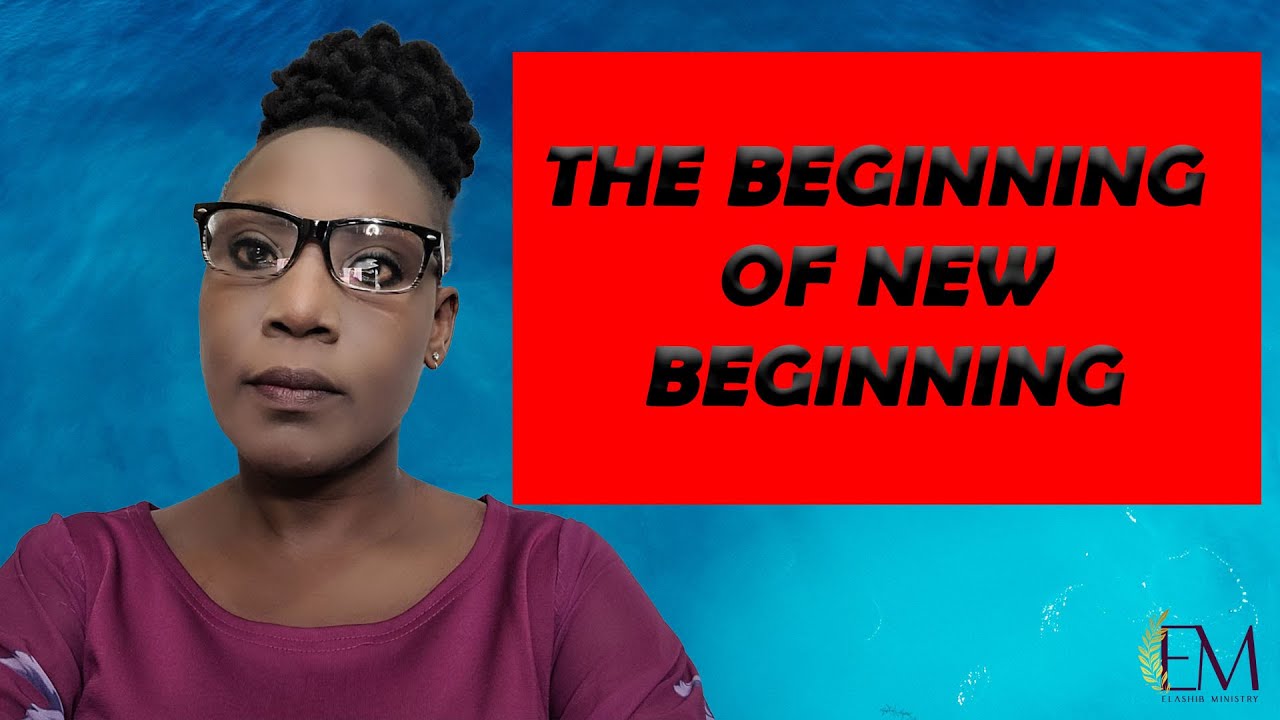 IT IS THE BEGINNING OF YOUR NEW BEGINNING ️ YouTube IT IS THE BEGINNING OF YOUR NEW BEGINNING ️ YouTube