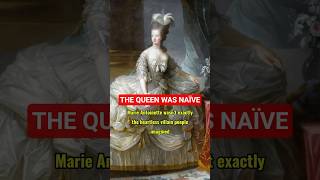 ‎The Tragic Naïveté of Marie Antoinette #history #facts #shorts