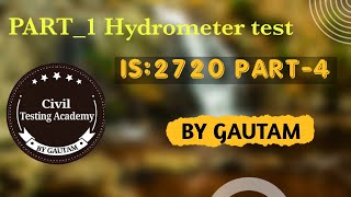 PART -1 HYDROMETER TEST (IS:2720 PART:4)