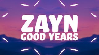 Download lagu Zayn Good Years Lyrics Zayn Good Years Lyrics