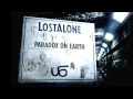 Capture de la vidéo Lostalone - 5354.9 Miles From Home The Making Of I'm A Ufo In This City