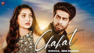 Singga - Chahat (Official Video) | Isha Sharma | New Latest Punjabi Songs No_Copyrigh