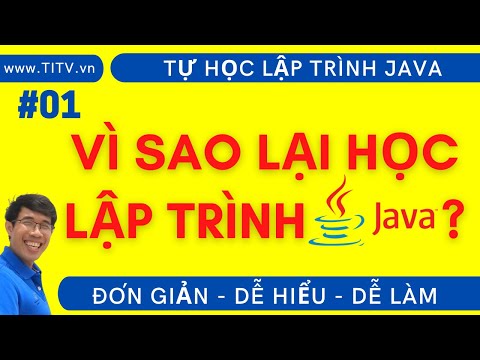 Java 01. Vì sao học lập trình Java | Lập trình Java