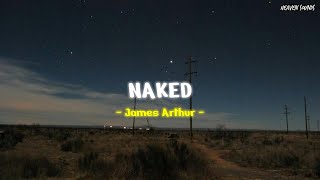 Naked - James Arthur [Speed Up] | Lyrics + Terjemahan