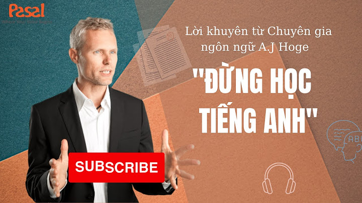 Hướng dẫn cách học english của aj hoge