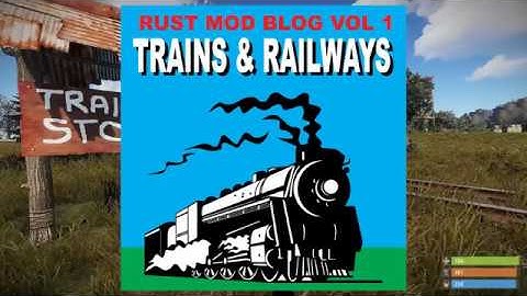 Rust Mod : Trains and Railways