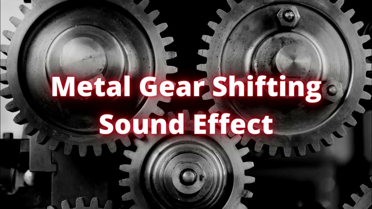 Metal Gear Shifting Sound Effect No Copyright Free Sound Effects metal-gear-shifting-sound-effect-no-copyright-free-sound-effects