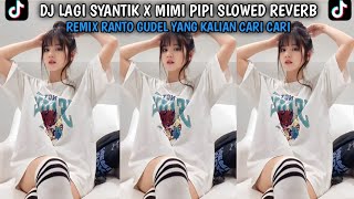 Dj Lagi Syantik X Mimi Pipi X Ranto Gudel By Febry Remix Dj fyp viral Tik tok terbaru 2k24 #dj