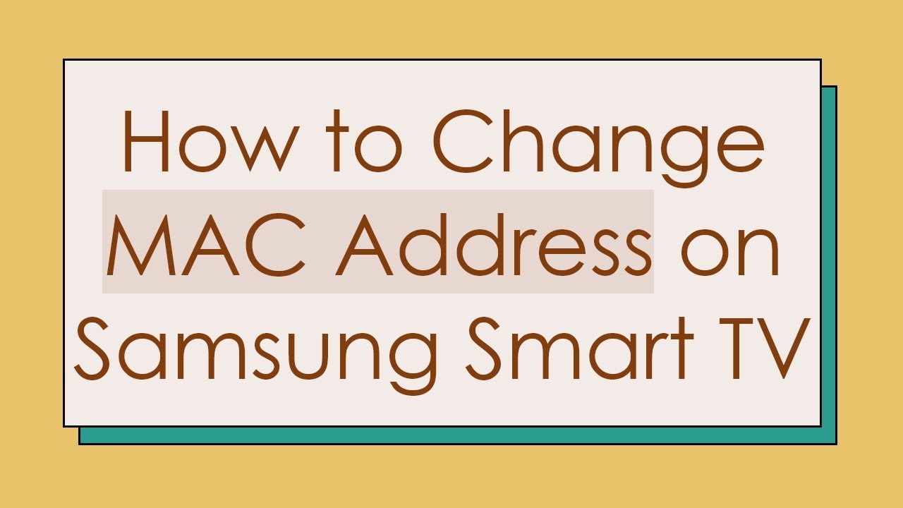How to Change MAC Address on Samsung Smart TV - YouTube