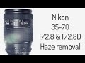 Lens repair : Nikkor 35-70mm f/2.8 : Haze removal