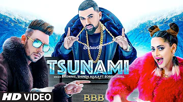 Tsunami : Brownie | Bhinda Aujla | Bobby Layal | New Punjabi Songs 2019 | Latest Punjabi Songs 2019