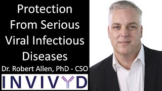 Dr. Robert Allen, PhD - CSO, Invivyd - Protection From Serious Viral Infectious Diseases