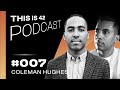 Race, Power & Politics: Coleman Hughes Dismantles Systemic Racism In America |  #007