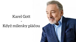 Karel Gott - Když milenky pláčou (Text, Lyrics)