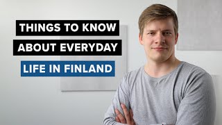 10 Things to Know About EVERYDAY LIFE in Finland