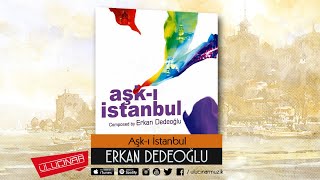 Erkan Dedeoğlu - İstanbul'u Seviyorum Resimi