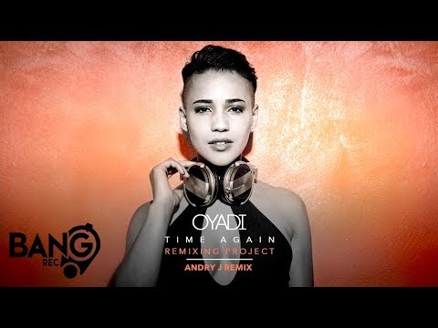 Oyadi — OYADI - Time Again (Andry J Remix)