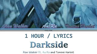 Alan Walker ft. Au/Ra and Tomine Harket | Darkside [1 Hour Loop] With Lyrics