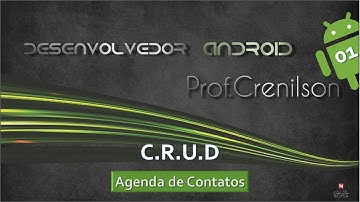 001 - CRUD Android -   Criação e organização do projeto, Banco de dados e tabela contato