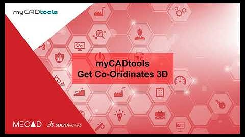 myCADtools: GetCoordinates3D – Automate XYZ Extraction in SOLIDWORKS