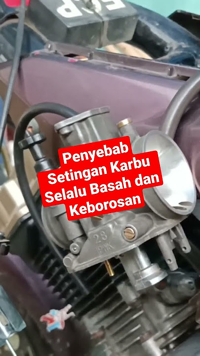 Penyebab Setingan Karbu Selalu Basah dan Keborosan #karburator #karbupwk