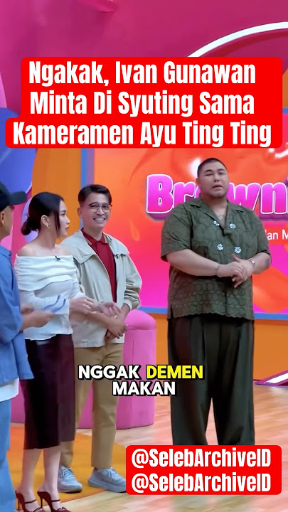 Ngakak, Ivan Gunawan Minta Di Syuting Sama Kameramen Ayu Ting Ting #ayutingting #ivangunawan
