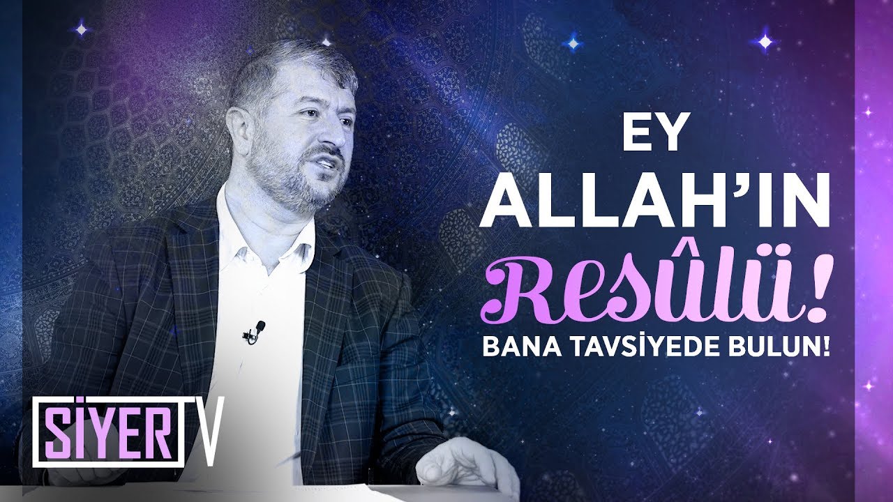 Ey Allah’ın Resûlü! Bana Tavsiyede Bulun! | Muhammed Emin Yıldırım