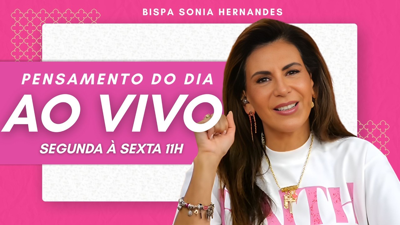 PENSAMENTO DO DIA (AO VIVO) |  BISPA SONIA HERNANDES (29/09)