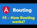#10.5 - How Routing works? - Routing - Angular Series