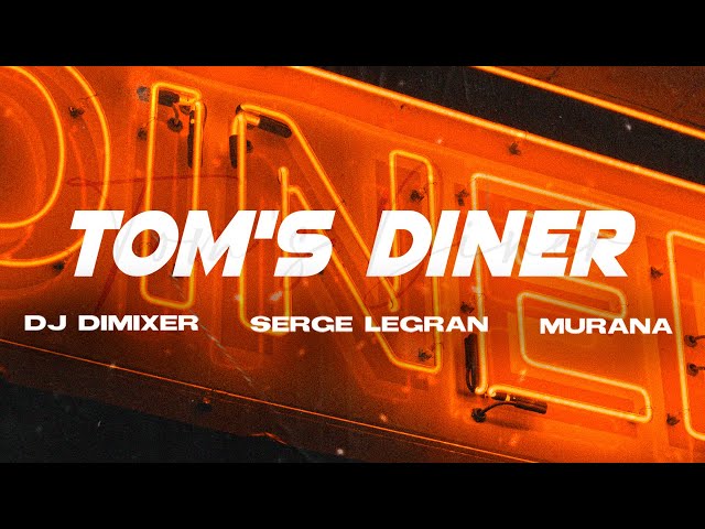 Dj Dimixer, Serge Legran, Murana - Tom's Diner