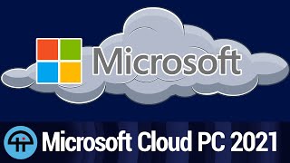 Microsoft Cloud PCs Are Coming Spring 2021